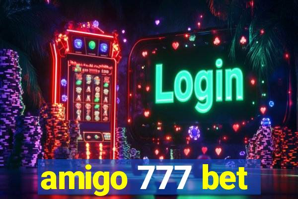 amigo 777 bet